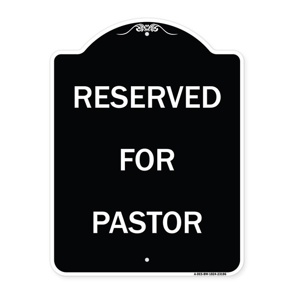 Signmission Reserved for Pastor Heavy-Gauge Aluminum Architectural Sign, 24" x 18", BW-1824-23186 A-DES-BW-1824-23186 - main
